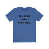 TRUST ME I'M A PILOT T SHIRT