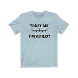 TRUST ME I'M A PILOT T SHIRT