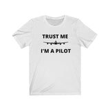 TRUST ME I'M A PILOT T SHIRT
