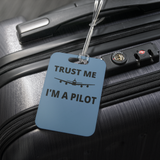 TRUST ME I'M A PILOT - LUGGAGE TAG