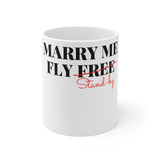 MARRY ME FLY FREE MUG