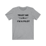 TRUST ME I'M A PILOT T SHIRT
