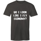 DO I LOOK LIKE I FLY ECONOMY? Colour Staple - T-Shirt