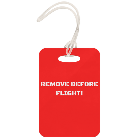 REMOVE BEFORE FLIGHT - LUGGAGE TAG